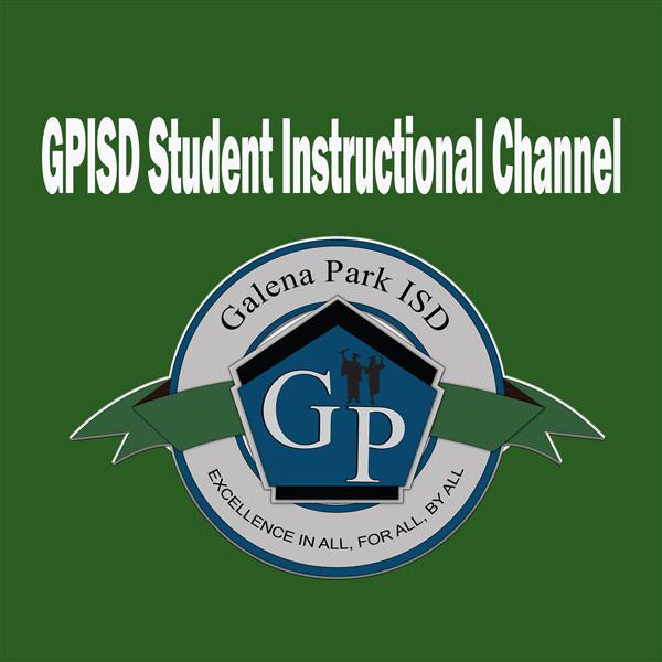 GPISD Student  Channel for Instruction